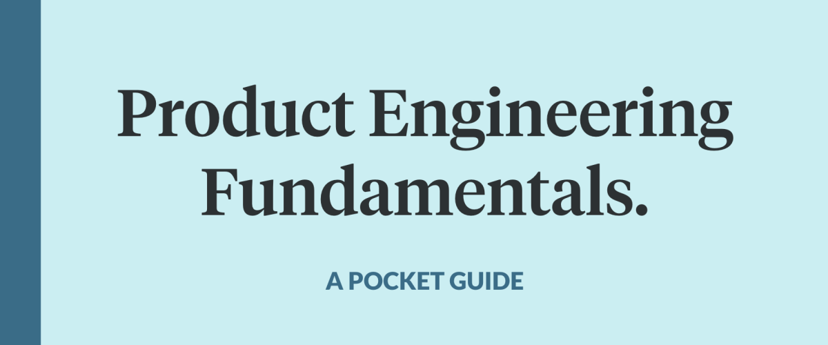Pocket guide: Product Engineering Fundamentals
