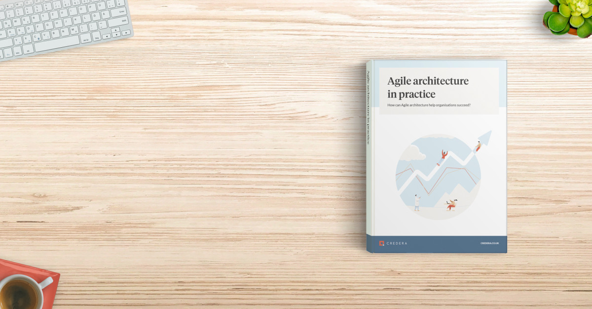 Whitepaper: Agile architecture in practice: How can Agile architecture help organisations succeed?