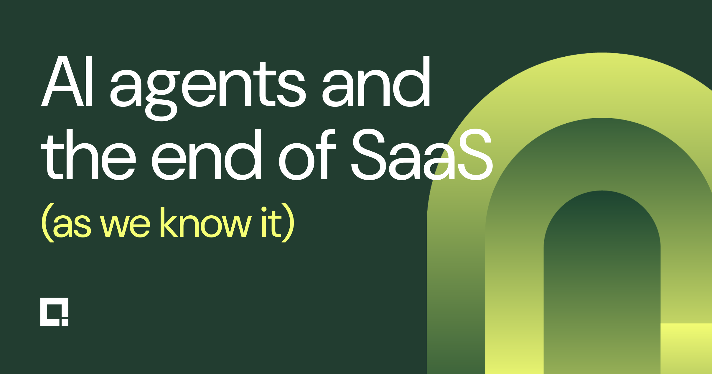 AI agents and the end of SaaS as we know it:  A deep dive