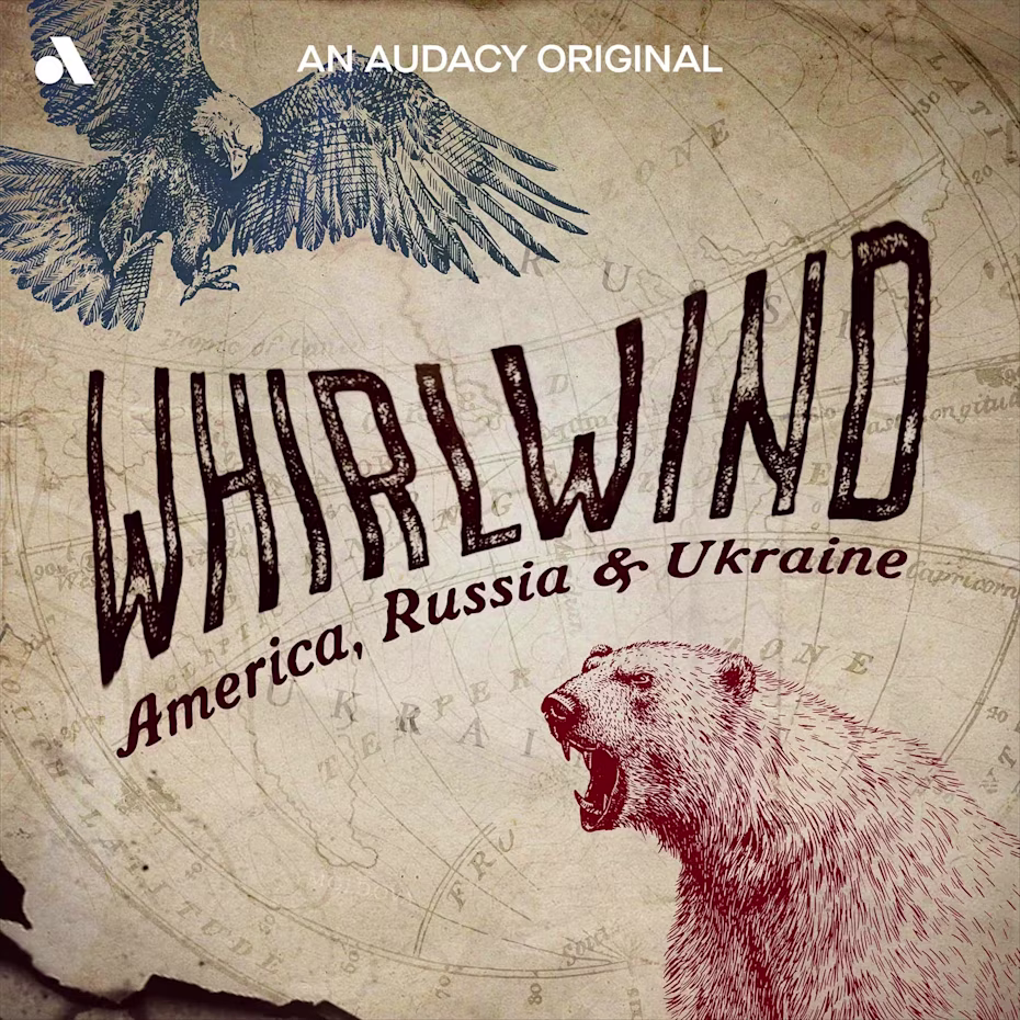 Whirlwind: America, Russia & Ukraine