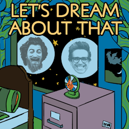 Let's Dream About That