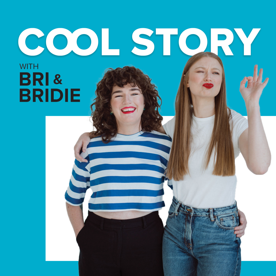 Cool Story with Bri & Bridie