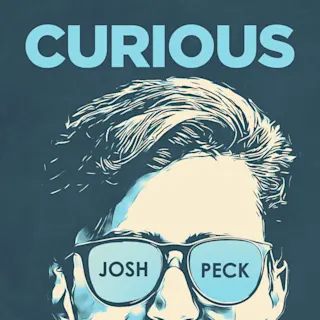 Curious with Josh Peck