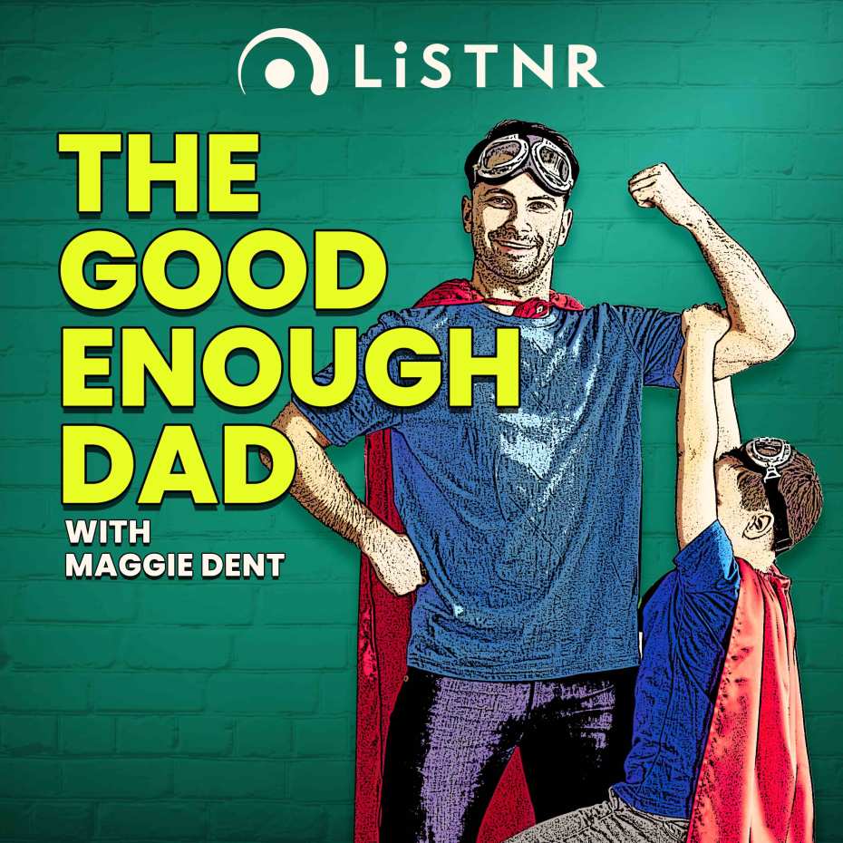 The Good Enough Dad with Maggie Dent