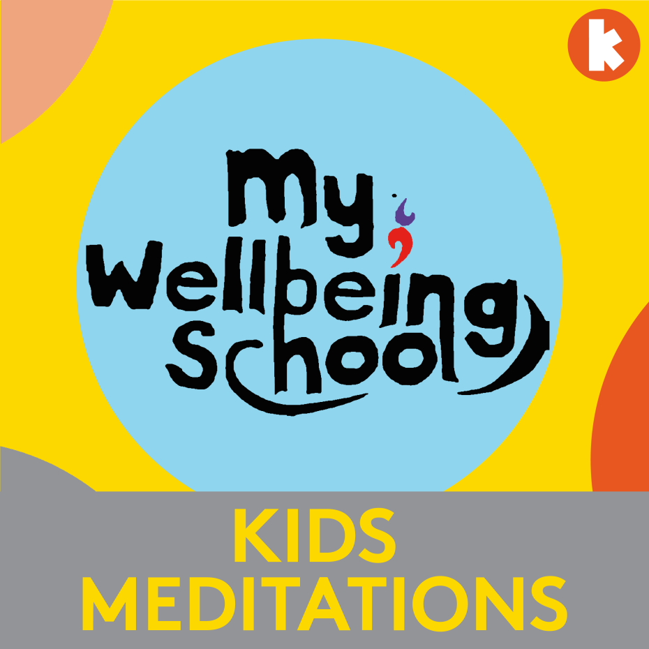 My Wellbeing School - Kids Meditations