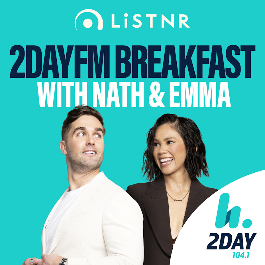 2DayFM Breakfast with Nath & Emma