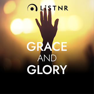 Grace and Glory