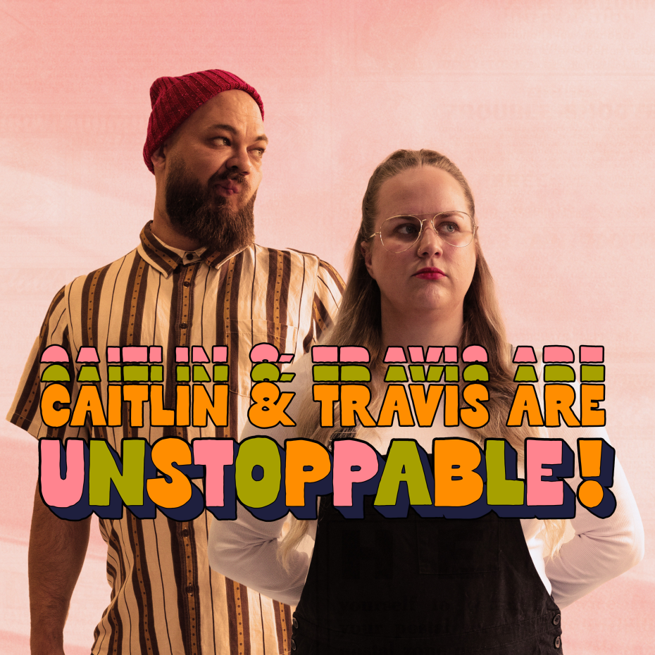Caitlin & Travis Are Unstoppable