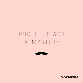 Phoebe Reads a Mystery
