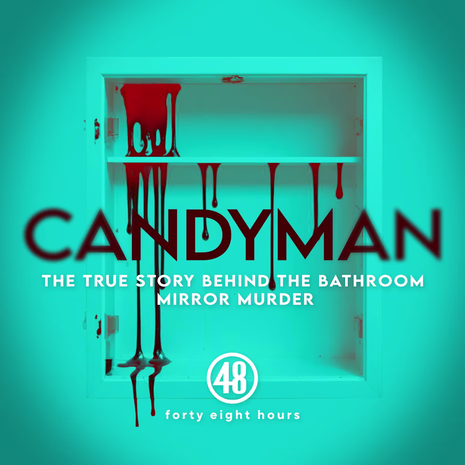 Candyman: The True Story Behind The Bathroom Mirror Murder