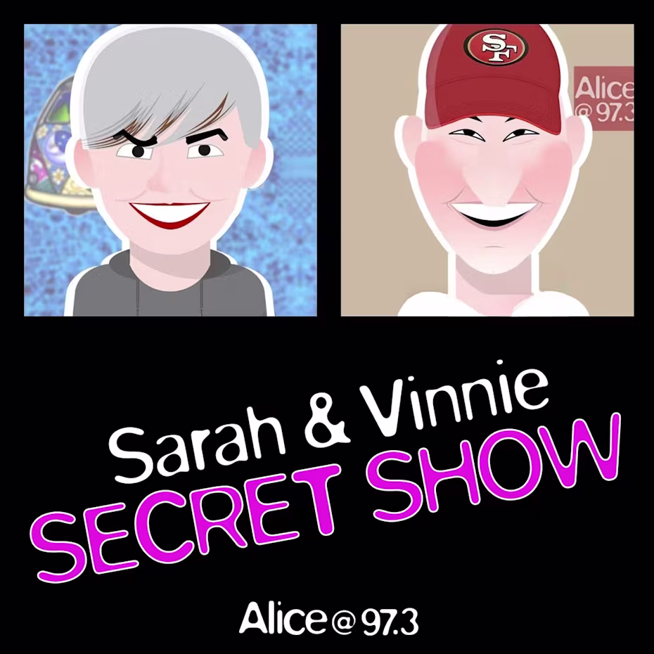 Sarah and Vinnie Secret Show