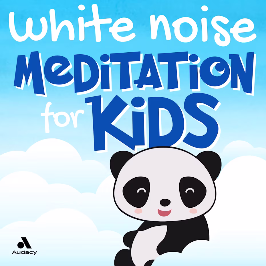 White Noise Meditation for Kids