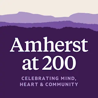Amherst at 200: Celebrating Mind, Heart, and Community