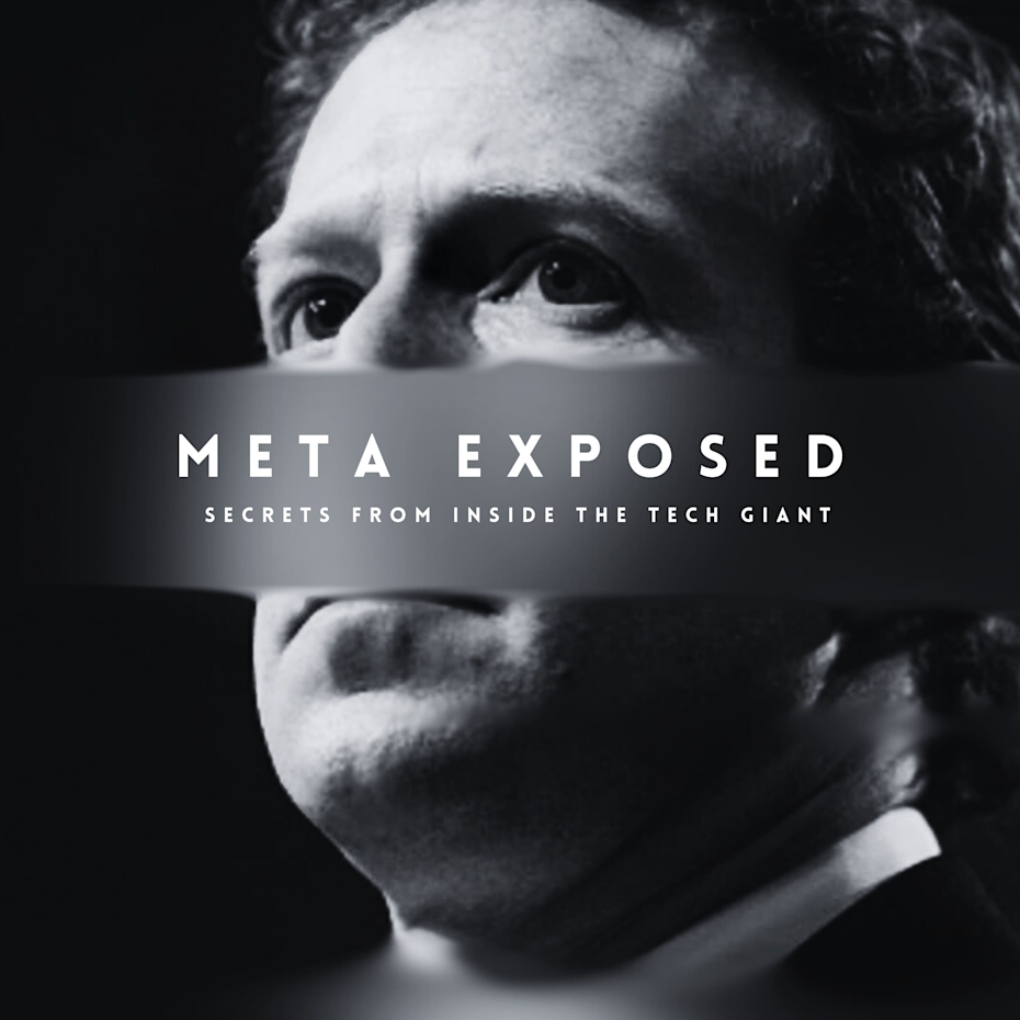 Meta Exposed: Secrets From Inside the Tech Giant