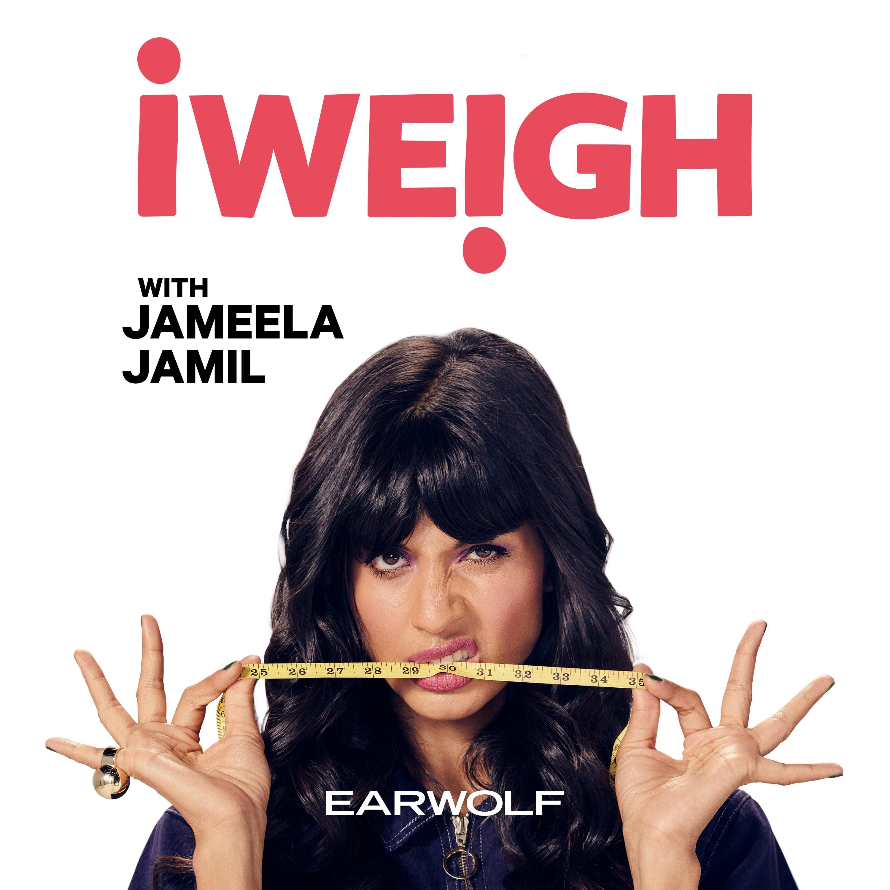 I Weigh with Jameela Jamil | LiSTNR