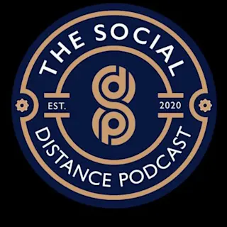 The Social Distance Podcast