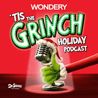 'Tis The Grinch Holiday Podcast