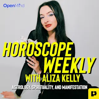 Horoscope Weekly with Aliza Kelly