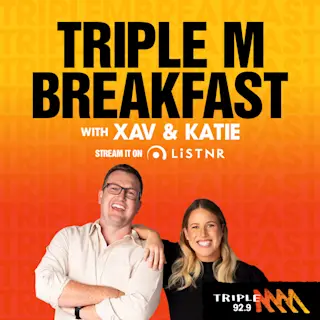 Triple M Breakfast with Xav & Katie