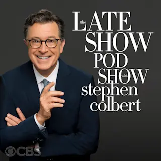 The Late Show Pod Show with Stephen Colbert