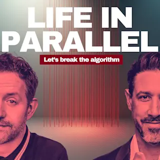 Life in Parallel with Matt Marr and Kenneth Suarez