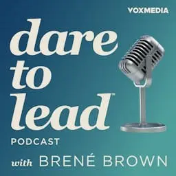 Dare to Lead with Brené Brown