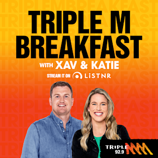Triple M Breakfast with Xav & Katie