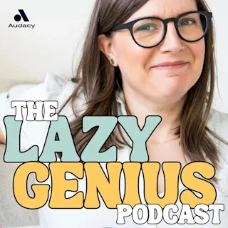 The Lazy Genius Podcast