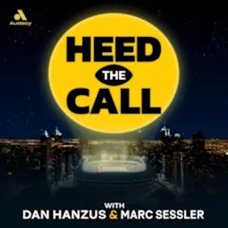 Heed the Call NFL Podcast with Dan Hanzus & Marc Sessler