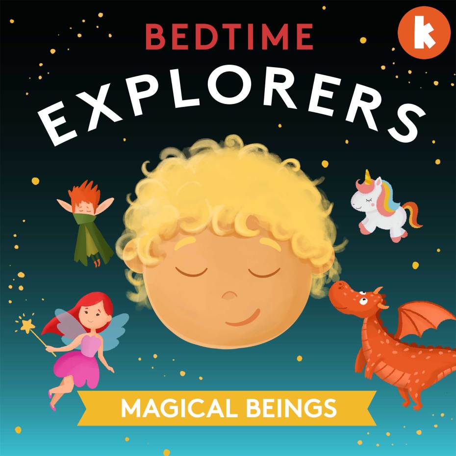 Bedtime Explorers - Magical Beings