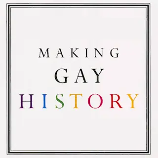 Making Gay History | LGBTQ Oral Histories from the Archive