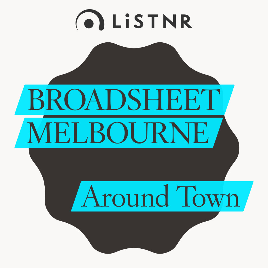 Broadsheet Melbourne - Around Town
