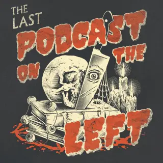 The Last Podcast on the Left