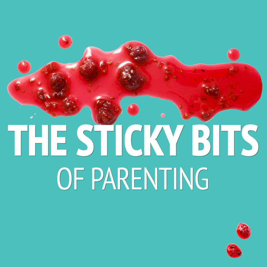The Sticky Bits Of Parenting