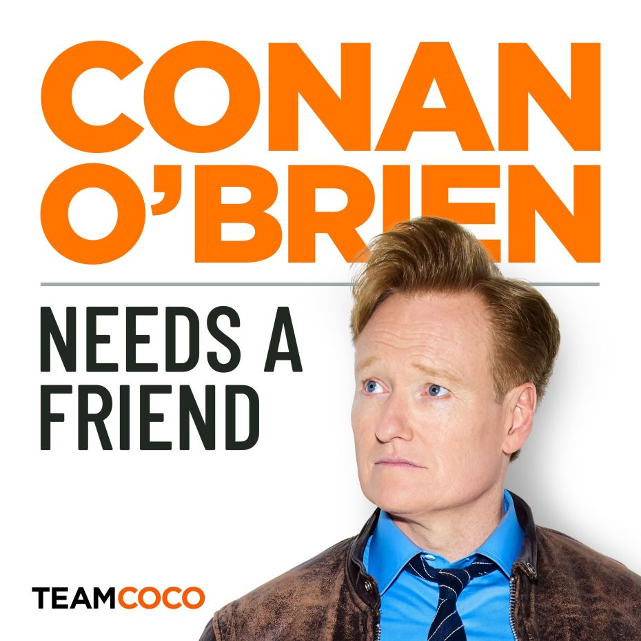Conan OBrien Needs A Friend