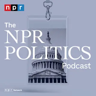 The NPR Politics Podcast