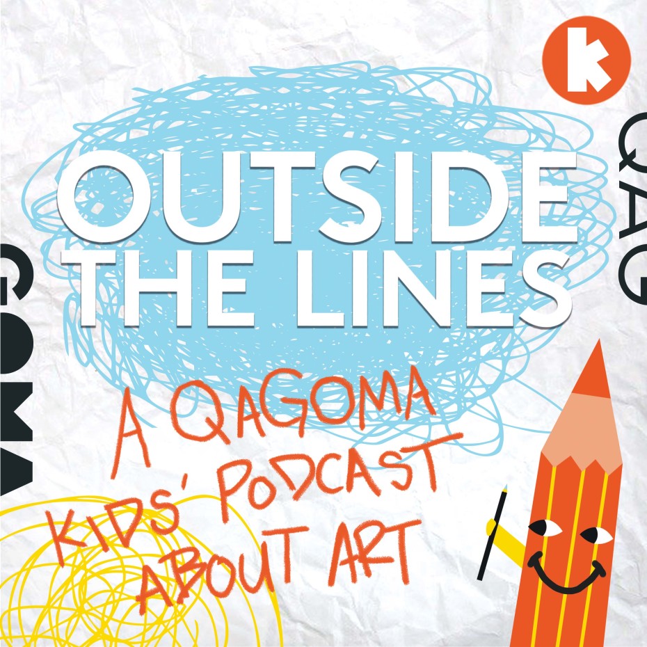 Outside The Lines A QAGOMA Kids Podcast About Art