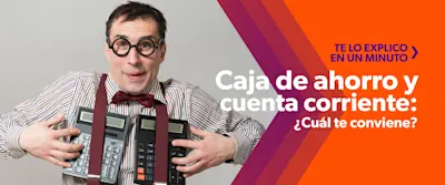 Caja de ahorro vs Cuenta corriente. Cheques y titular son algunas de las diferencias. ¿Cuál conviene más? Lee sus diferencias y saca tus conclusiones