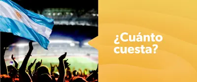 ¿Cuánto cuesta vivir la pasión de la Copa más importante de 2026?- Blog de educación financiera de Naranja X