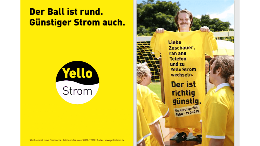 Yello Werbeanzeige zur WM 2006: Der Ball ist rund. Günstiger Strom auch.