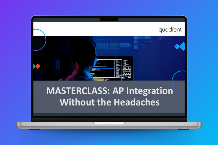 Laptop screen showing AP Integration webinar titled ‘Masterclass: AP Integration Without the Headaches’ by Quadient.