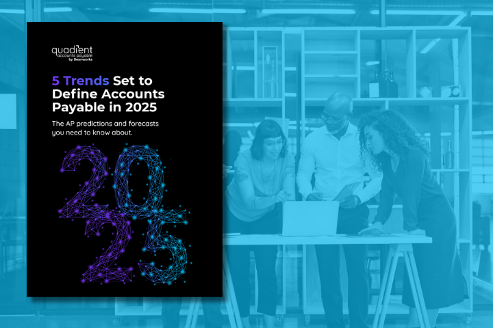 5 Trends to Define Accounts Payable 2025