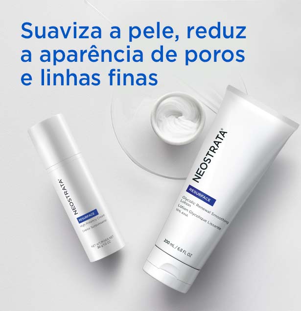 NEOSTRATA® Resurface Creme Facial e Loção Corporal