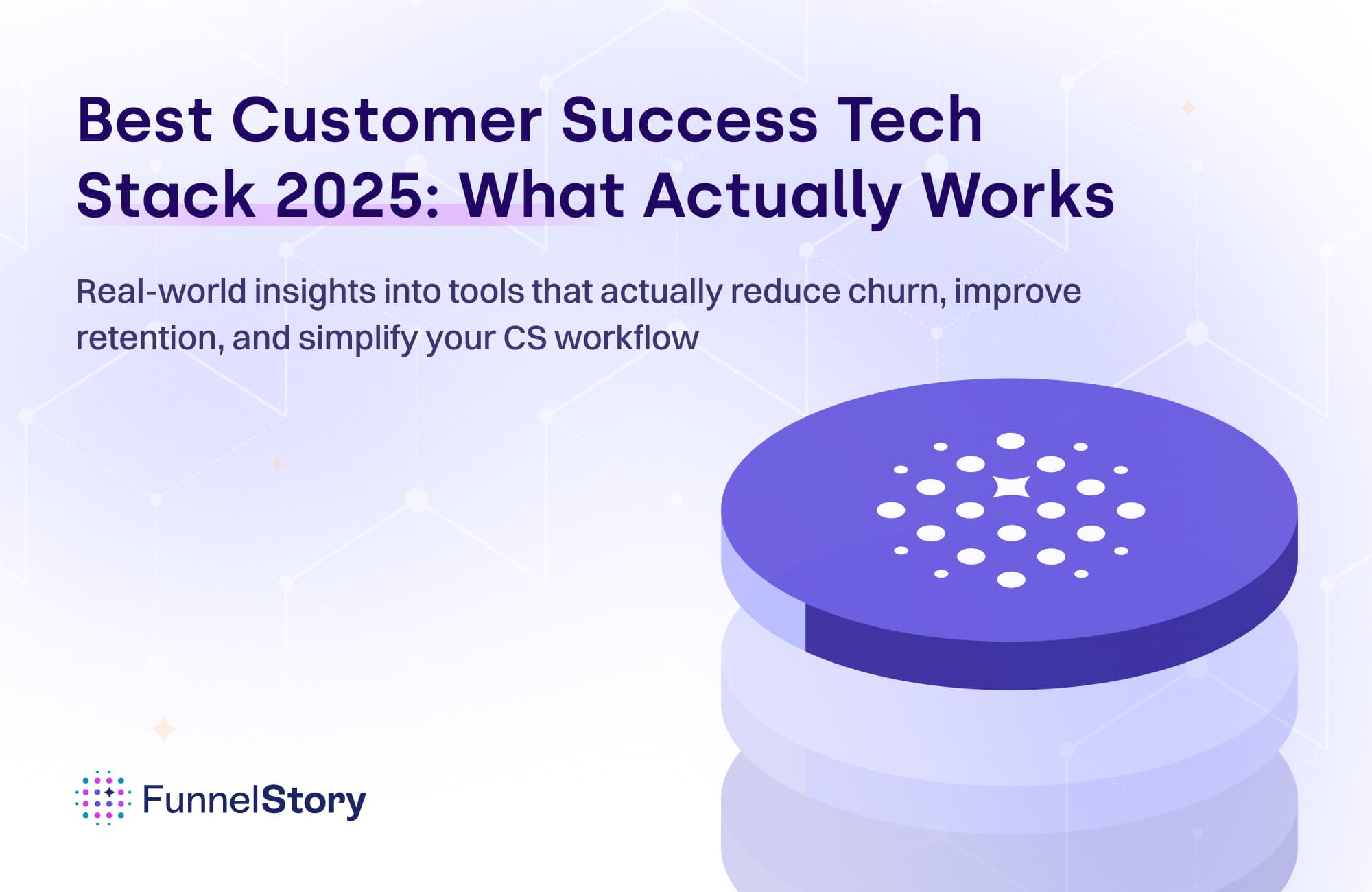 Best Customer Success Tech Stack 2025 What Actually Works-1