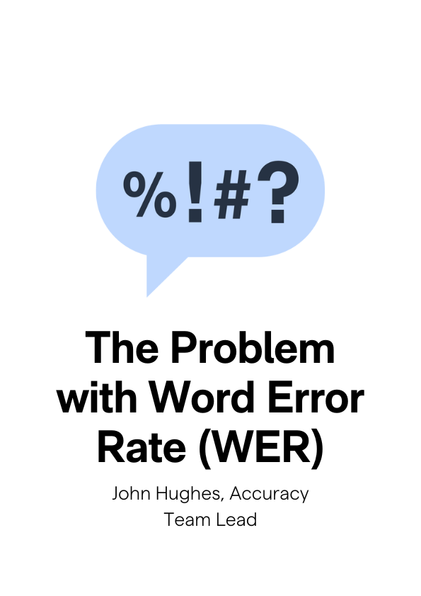 the-tech-challenges-of-word-error-rate-wer-speechmatics