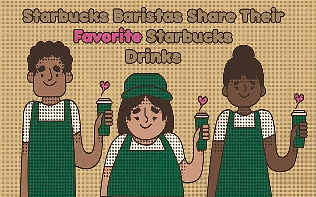 Starbucks Baristas Share Their Favorite Starbucks Drinks