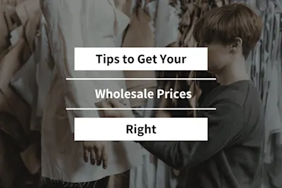 Tips to Get Your Wholesale Prices Right