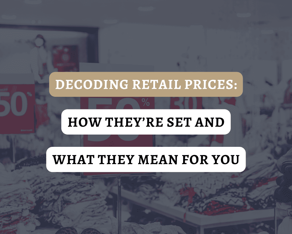 Decoding Retail Prices: How They're Set and What They Mean for You