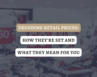 Decoding Retail Prices: How They're Set and What They Mean for You