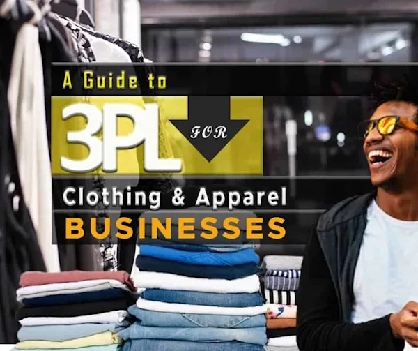 A Guide To 3PL for Clothing and Apparel Businesses